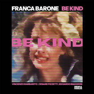 Album Be Kind from Franca Barone
