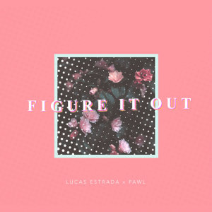 Lucas Estrada的專輯Figure It Out