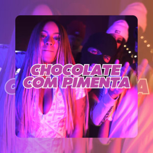 Album BRABÃO SESSIONS #3: CHOCOLATE COM PIMENTA (Explicit) from DJ BRABÃO