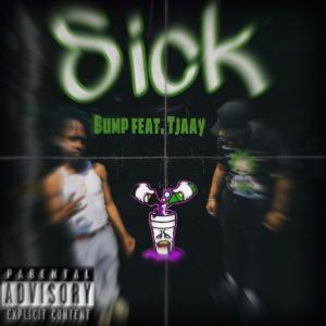 Sick (feat. Tjaay) (Explicit)