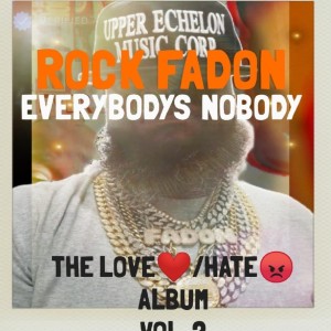 Rock Fadon的專輯Everybody's Nobody (The Love/Hate album Vol 2) (Explicit)
