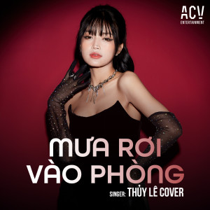 Listen to Mưa Rơi Vào Phòng (Remix) song with lyrics from Thúy Lê