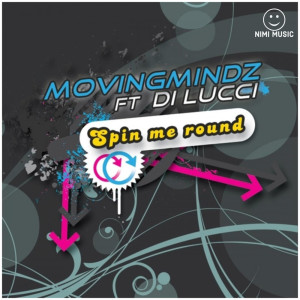 ดาวน์โหลดและฟังเพลง Spin Me Around (Extended Mix) พร้อมเนื้อเพลงจาก Movingmindz