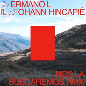 Listen to Nos la Buscaremos (Remix) song with lyrics from Hermano L