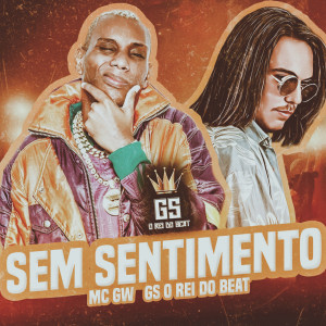Album Sem Sentimento (Bregadeira) (Explicit) from GS O Rei do Beat