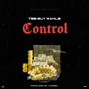 ดาวน์โหลดและฟังเพลง Control (Explicit) พร้อมเนื้อเพลงจาก Teeguy Wanle