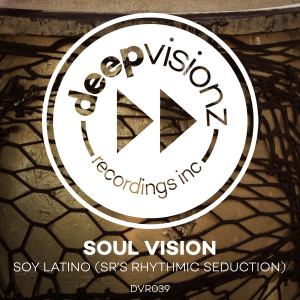 Soul Vision的專輯Soy Latino (SR's Rhythmic Seduction)