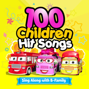 100 Children Hit Songs : Sing Along with B-Family dari Muffin Songs