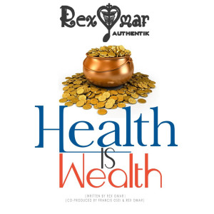 Rex Omar的专辑Health Is Wealth