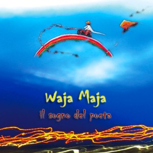 Album Il sogno del poeta from WAJA MAJA