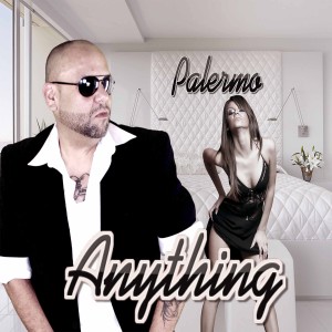 ดาวน์โหลดและฟังเพลง Anything (Radio Edit) พร้อมเนื้อเพลงจาก Palermo
