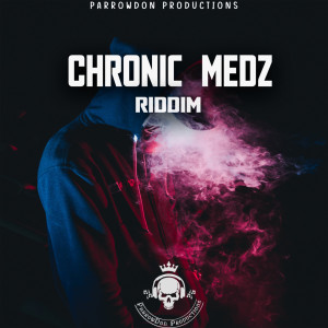 ดาวน์โหลดและฟังเพลง Chronic Medz Riddim พร้อมเนื้อเพลงจาก Parrowdon