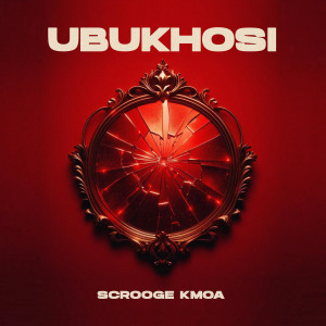 Scrooge KmoA的專輯UBUKHOSI