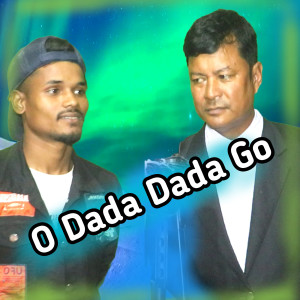 Listen to O Dada Dada Go song with lyrics from Ariful Islam