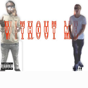 NH Bam的專輯Without Me (Explicit)