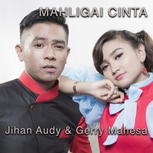 Dengarkan lagu Mahligai Cinta nyanyian Jihan Audy dengan lirik