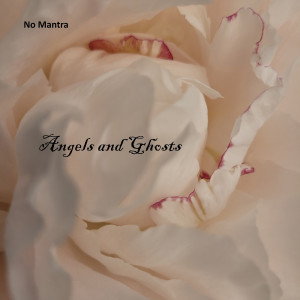 Album Angels and Ghosts from No Mantra