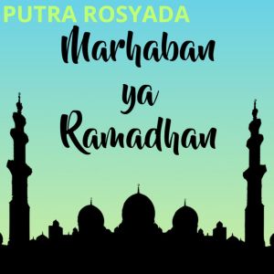 Listen to Marhaban Ya Ramadhan song with lyrics from Putra Rosyada