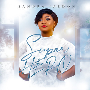 Listen to Superhero song with lyrics from Sandra Jaedon