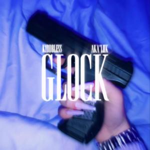 收聽Aka'Luk的GLOCK (feat. K1ddBless)歌詞歌曲
