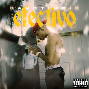 Garotihnio的專輯Efectivo (Explicit)