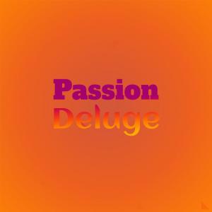 Album Passion Deluge oleh Various Artists