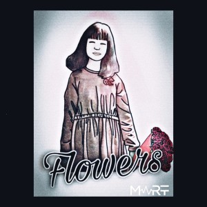 Listen to Flowers song with lyrics from Mart