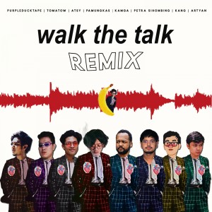 收聽Pamungkas的Walk the Talk (Artyan Remix)歌詞歌曲