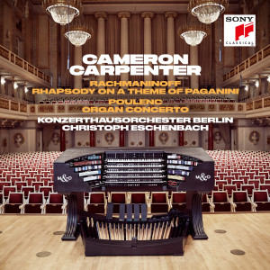 Cameron Carpenter的專輯Rachmaninoff: Rhapsody on a Theme of Paganini &  Poulenc: Organ Concerto