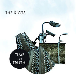 The Riots的專輯Time for Truth