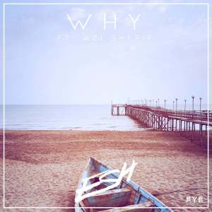 收聽Esh的Why歌詞歌曲