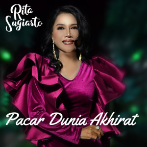 Album Pacar Dunia Akhirat oleh Rita Sugiarto