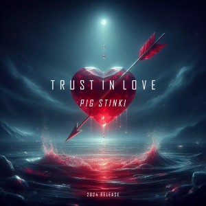 Album Trust in love from Pig Stinki