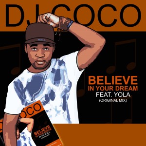 Album Believe in Your Dream from DJ Coco