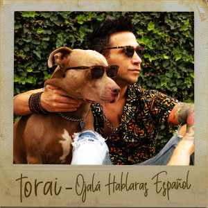 ดาวน์โหลดและฟังเพลง Ojalá Hablaras Español พร้อมเนื้อเพลงจาก Torai