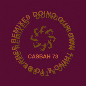Casbah 73的專輯Doing Our Own Thing & To Be Free (Remixes)