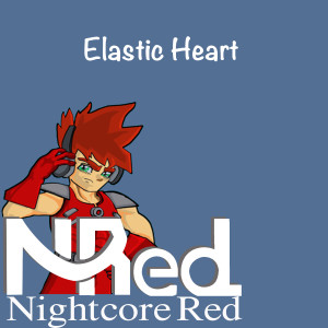Nightcore Red的专辑Elastic Heart
