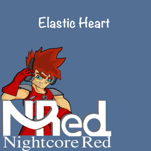 Dengarkan lagu Elastic Heart nyanyian Nightcore Red dengan lirik