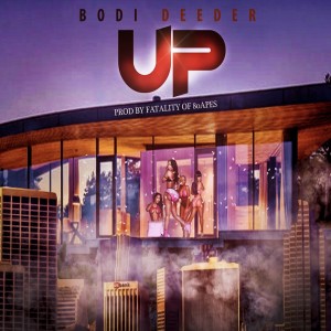 ดาวน์โหลดและฟังเพลง UP พร้อมเนื้อเพลงจาก Bodi Deeder
