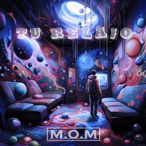 M.O.M的專輯Tu Relajo