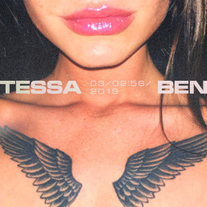 收聽Tessa的Ben (Explicit)歌詞歌曲