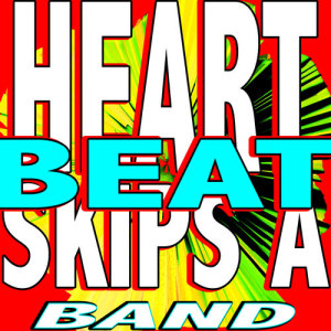 อัลบัม Heart Skips A Beat ศิลปิน Heart Skips A Beat Band