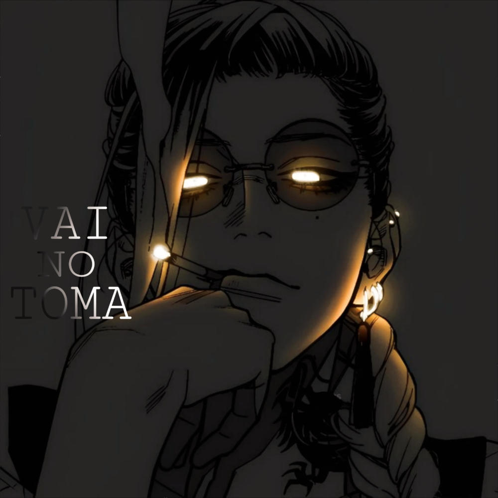 VAI NO TOMA (Explicit)