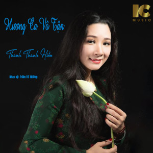 Listen to Hương Ca Vô Tận (Nhạc Trữ Tình Mới Nhất 2022) song with lyrics from Thanh Thanh Hiền