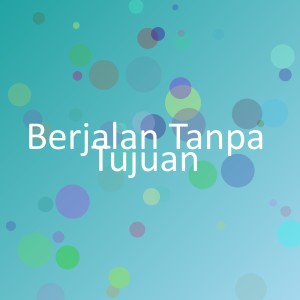 Album Berjalan Tanpa Tujuan from Nayla