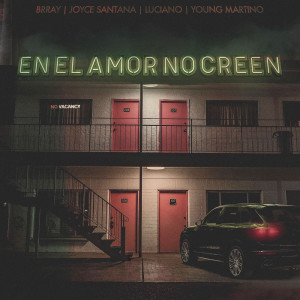 Listen to En el Amor No Creen song with lyrics from Brray