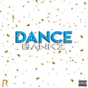 收聽8ankz的Dance (Explicit)歌詞歌曲