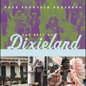 Various Artists的專輯Pete Fountain Presents The Best Of Dixieland