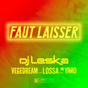 收聽DJ Leska的Faut laisser歌詞歌曲