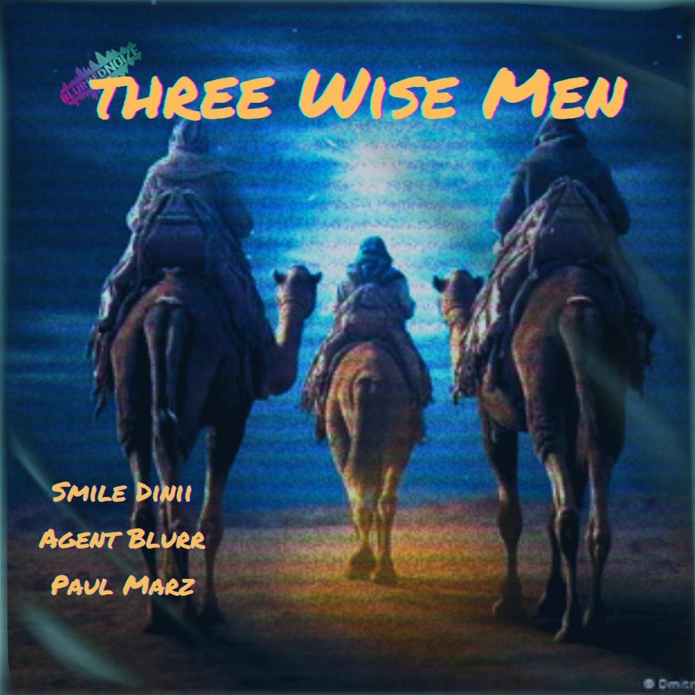 Three Wise Men (feat. Smiledini & Paul Marz) (Explicit)